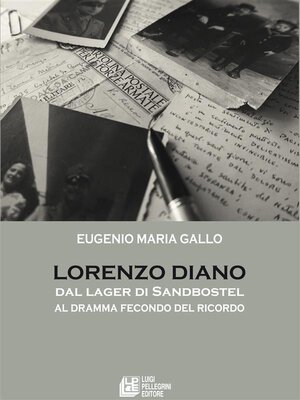 cover image of Lorenzo Diano dal lager di Sandbostel al dramma fecondo del ricordo